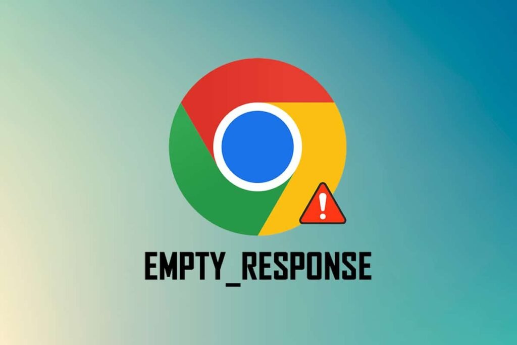 Cómo corregir el error Err_empty_response en Google Chrome